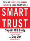 Smart Trust (MP3): How People, Companies, and Countries Are Prospering from High Trust in a Low Trust World